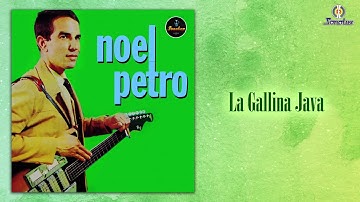 La Gallina Java – Noel Petro - Remasterizado | Música Tropical