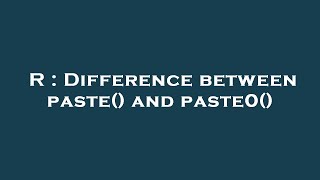 R : Difference between paste() and paste0()
