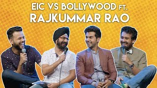 EIC vs Bollywood ft. Rajkummar Rao