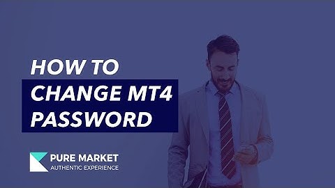 How to change MT4 password and Investor password - Pure Market Broker