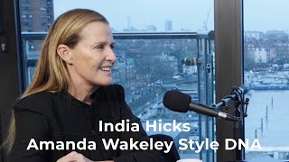 India Hicks | Amanda Wakeley Style DNA