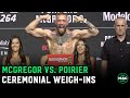 UFC 264: Conor McGregor vs. Dustin Poirier Ceremonial Weigh-Ins