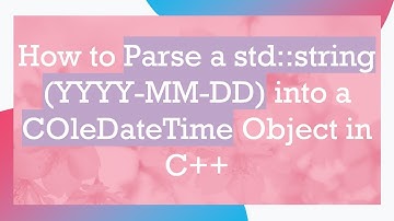 How to Parse a std::string (YYYY-MM-DD) into a COleDateTime Object in C+ +