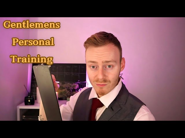 Gentlemens Personal Training Session | ASMR