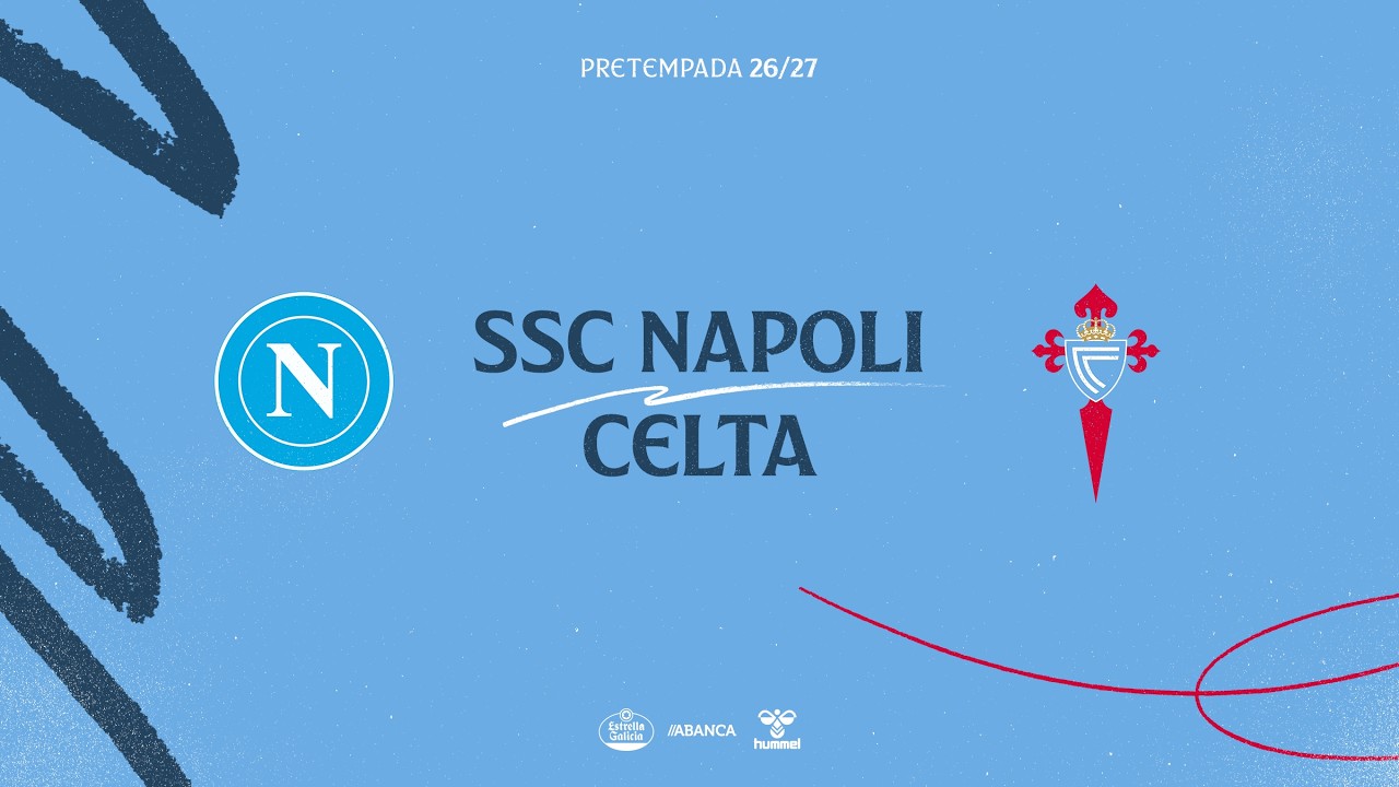 Nápoles vs Celta | EN DIRECTO | Amistoso