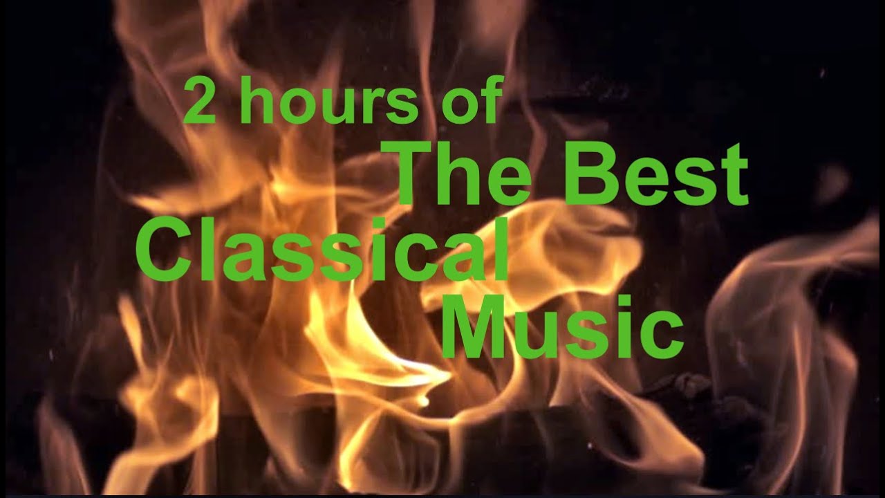 2 Hours Of Classical Music By The Fireplace The Best Of Classical 2-hours-of-classical-music-by-the-fireplace-the-best-of-classical