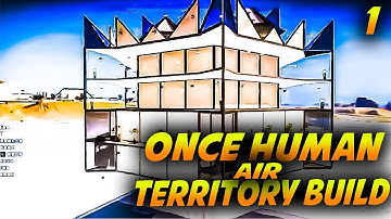 BUILD FLOATING BASE in ONCE HUMAN! Easy Purify - Base Blueprint Tutorial