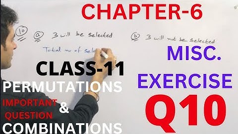 CLASS 11th | MATHS | CH-6 | PERMUTATIONS & COMBINATIONS | MISCELLANEOUS EXERCISE | Q.10 #maths