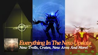 Everything in the new update TO ig (Trollge Origin)