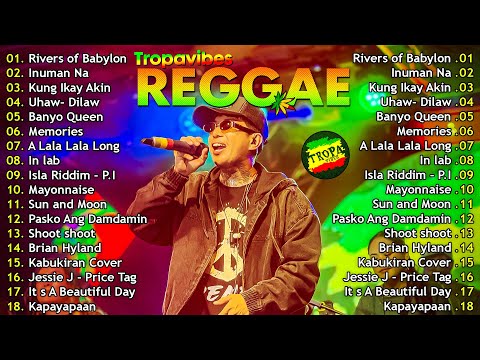 Rivers of Babylon, Inuman Na...🚫Tropa Vibes Reggae 2025⚡BEST REGGAE MIX🎧Reggae Music Tropavibes🚫