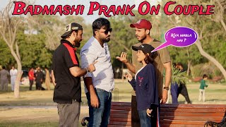 Badmashi Prank On Couple | Desi Pranks 2.O | Pranks In Pakistan