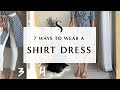 7 Ways to Wear a Shirt Dress I Sydne Summer