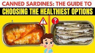 Canned Sardines: The Ultimate Guide to Choosing the Healthiest Options (not what you think)