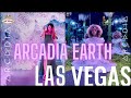 ARCADIA EARTH LAS VEGAS STRIP NEWEST ATTRACTION 2022