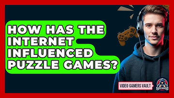 How Has The Internet Influenced Puzzle Games? - Video Gamers Vault