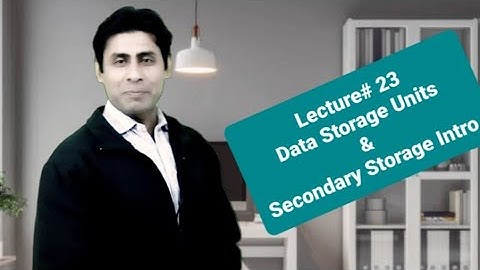 Computer Basics | Data Storage Units & Secondary Storage Intro.| Lecture# 23 | by Ajmal Qadeer Ahmed