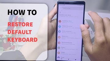 How To Restore Default Keyboard On Sony Xperia