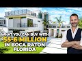 What can 5-6 Million get you in Boca Raton?