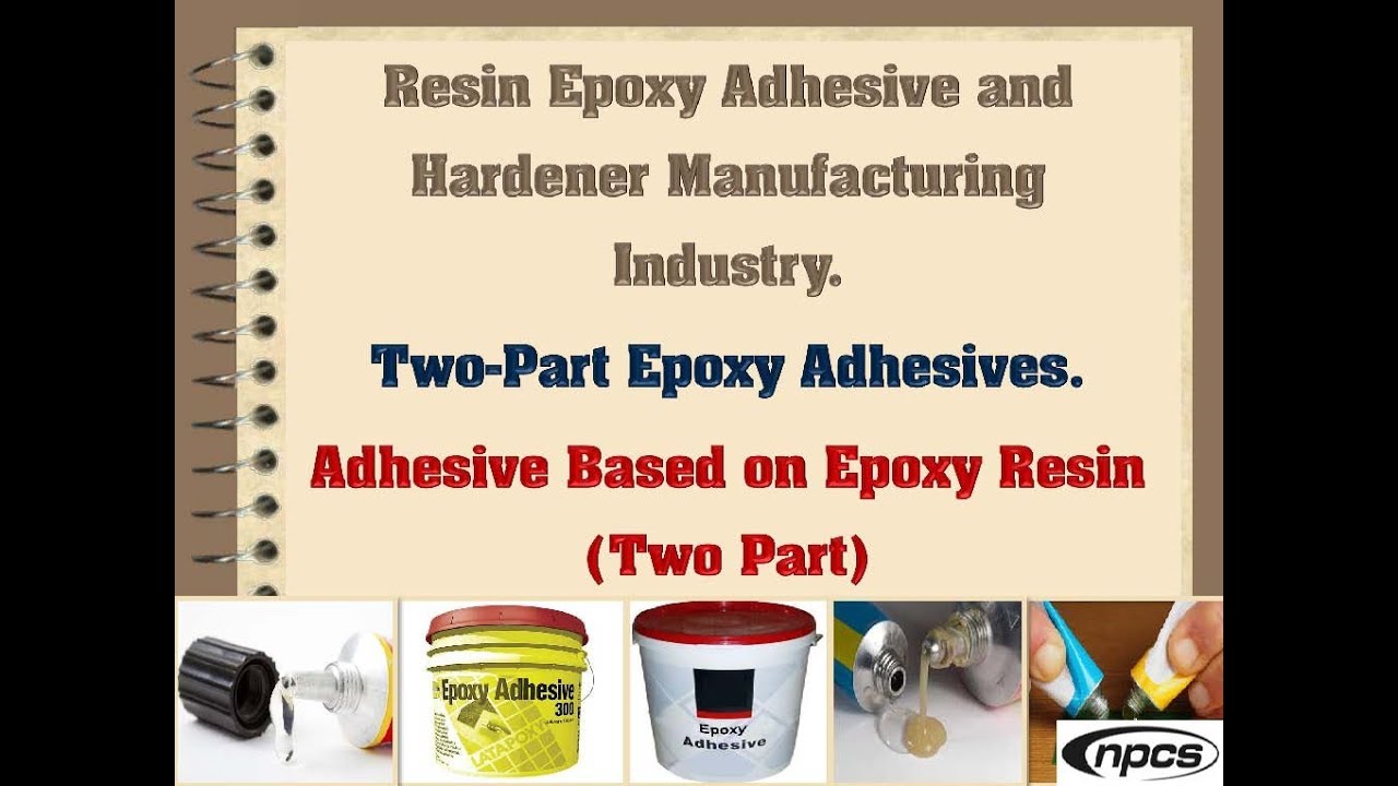 Resin Epoxy Adhesive and Hardener Manufacturing Industry TwoPart