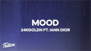 24kGoldn - Mood (Lyrics) ft. Iann Dior 