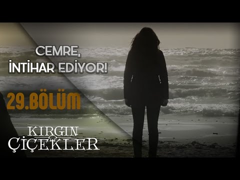 Kırgın Çiçekler 29.Bölüm - Cemre İntihar Ediyor !