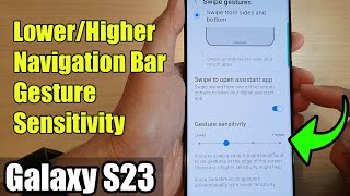 Galaxy S23's: How to Lower/Higher Navigation Bar Gesture Sensitivity screenshot 5