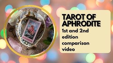 Tarot of Aphrodite first and second edition comparison video