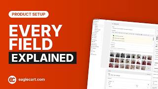 How to Fill the Product Editor in Eaglecart — Every Field Explained
