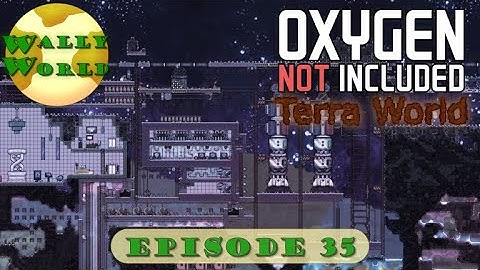 Oxygen Not Included: Launch Update, Terra, Episode 35