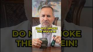 DO NOT SMOKE THE MULLEIN!