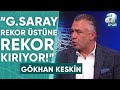 Gökhan Keskin: "Galatasaray Bu Sezon Rekor Üstüne Rekor Kırıyor!" / A Spor / Son Sayfa / 14.05.2024