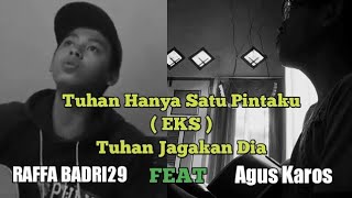 Tuhan Hanya Satu Pintaku , Tuhan Jagakan Dia Story Wa Raffa Badri29 Feat Agus Karos