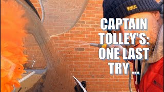 Captain Tolley's  One Last Try