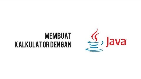Membuat Program Kalkulator Sederhana dengan Java Netbeans