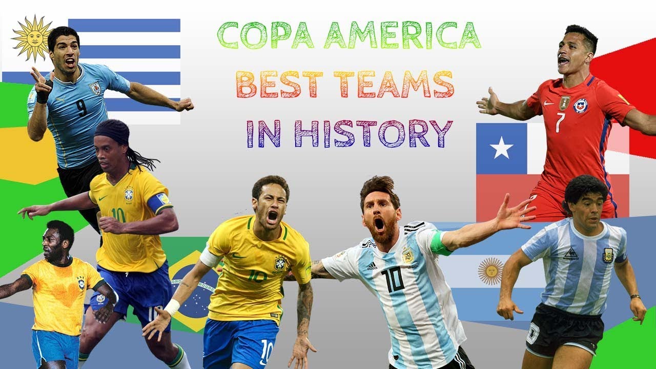 Top 10 Best Teams In Copa America History Ranking 1916 19 Youtube