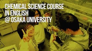 Chemical Science Course @ Osaka University