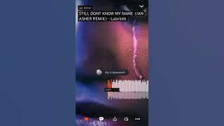 Still Don’t Know My Name (Ian Asher Remix) - Labrinth