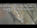 Rtech mig 180  3 year review inc good  bad weld settings explained