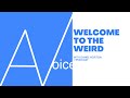 Welcome to the Weird: AVoice with Daniel Norton