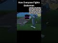 How everyone fights enderman shorts