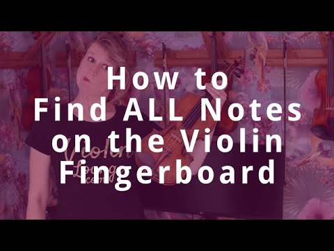 How to Find ALL Notes on the Violin Fingerboard
