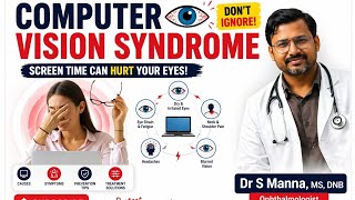 Computer Vision Syndrome Explained | Screen Time is Damaging Your Eyes! | Dr S Manna