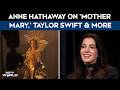 Mother Mary Review | Anne Hathaway On Playing A Pop Star For 'Mother Mary', Taylor Swift &amp; More