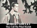 Robert Goulet "They Call The Wind Maria"