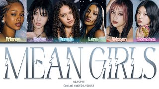 KATSEYE - 'Mean Girls' (Color Coded Lyrics)