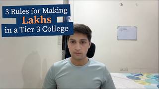 3 Rules I Followed To Make Lakhs In A Tier 3 College