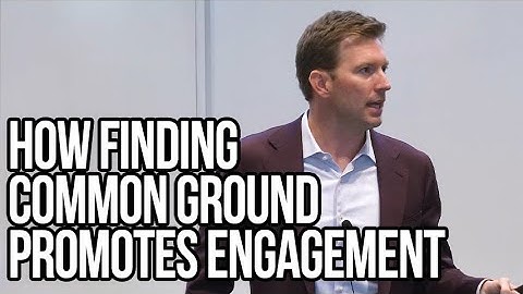 How Finding Common Ground Promotes Engagement | Loran Nordgren