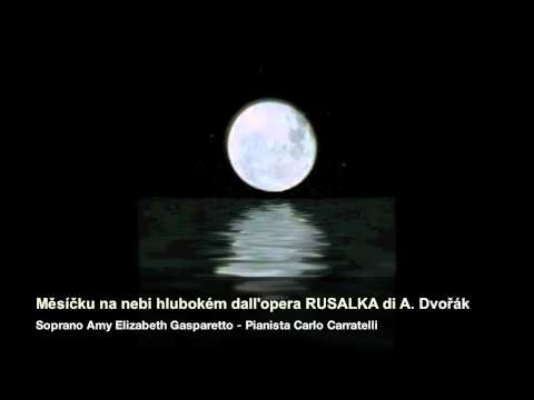 Amy Elizabeth Gasparetto - Song to the Moon (Rusalka) by Dvok