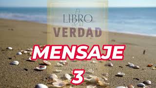 EL LIBRO DE LA VERDAD MENSAJE 3 (SEÑOR JESUCRISTO)