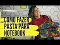 Como fazer Pasta para notebook de Tecido